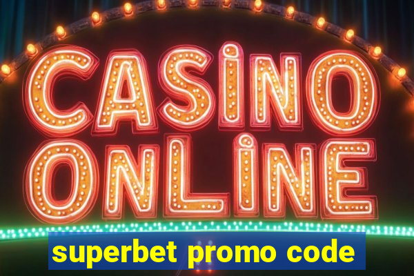 superbet promo code